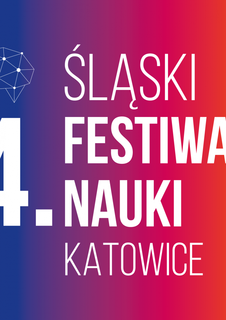4. Śląski Festiwal Nauki