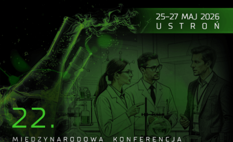 Twoje badania zasługują na uwagę – Międzynarodowa Konferencja „Analityki (nie tylko) hutniczej i przemysłowej”