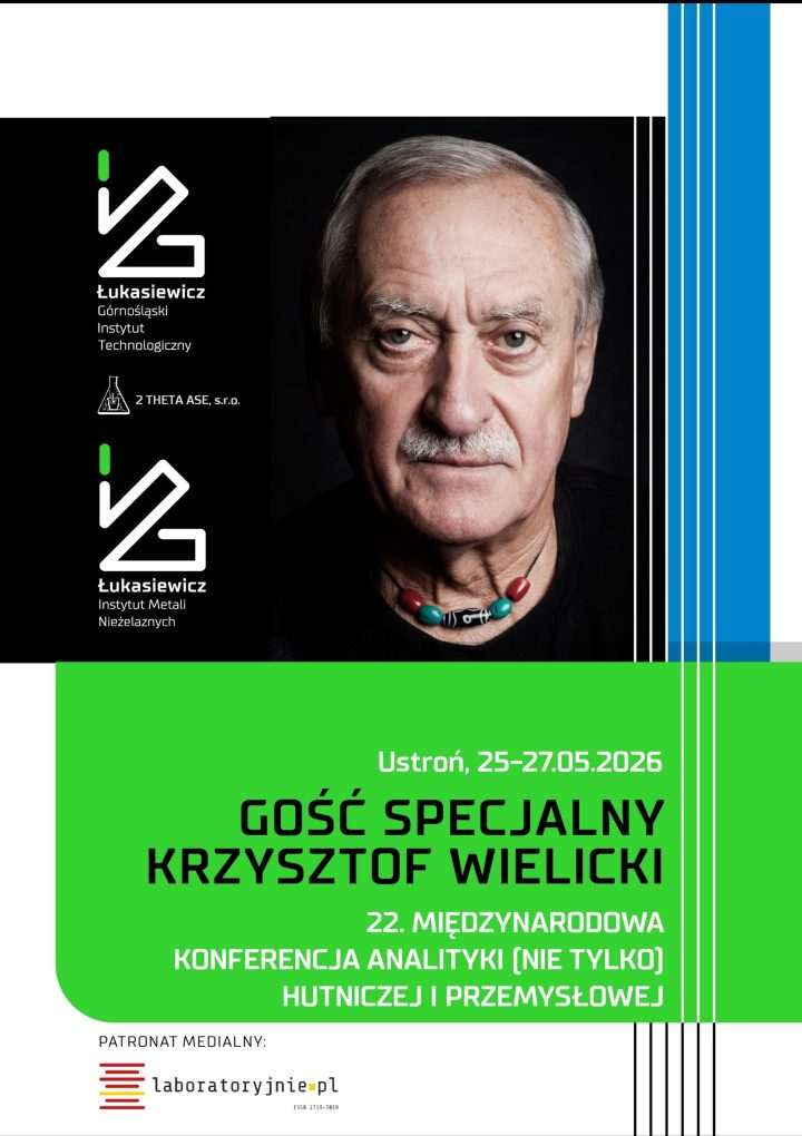 Krzysztof Wielicki gościem specjalnym 22. Międzynarodowej Konferencji „Analityka (nie tylko) hutnicza i przemysłowa”